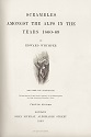 Scrambles amongst the Alps in the years 1860-69, Edward Whymper : titre